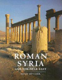 Roman Syria: And the Near East