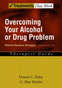 Overcoming Your Alcohol or Drug Problem: Therapist Guide