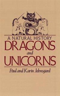 Dragons and Unicorns: A Natural History