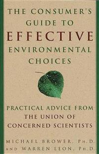 The Consumer's Guide to Effective Environmental Choices
