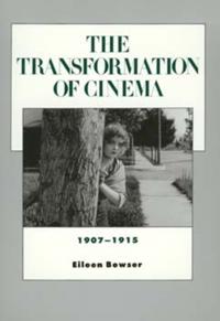 The Transformation of Cinema 1907-1915