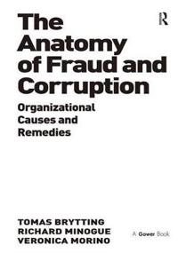 The Anatomy of Fraud and Corruption