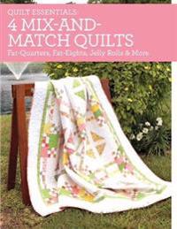 Quilt Essentials - 4 Mix-and-Match Quilts