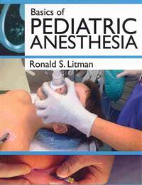 Basics of Pediatric Anesthesia
