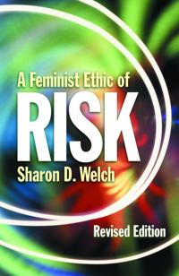 A Feminist Ethic of Risk