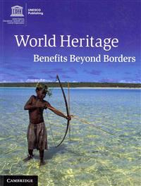 World Heritage: Benefits Beyond Borders