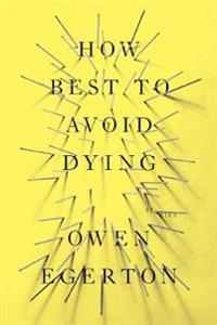 How to best avoid dying