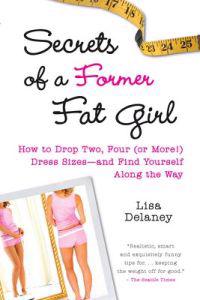 Secrets of a Former Fat Girl