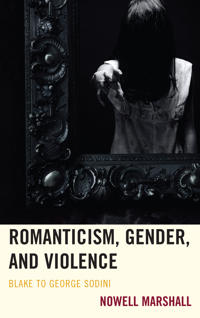 Romanticism, Gender, and Violence