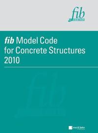 Fib Model Code for Concrete Structures 2010