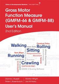 Gross Motor Function Measure (GMFM-66 and GMFM-88) User's Manual