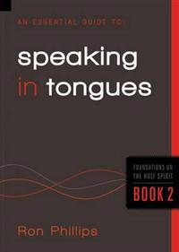 An Essential Guide to Speaking in Tongues