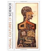 Visual Cultures of Science