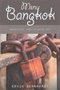 MINU BANGKOK. KAKSTEIST TRELLITATUD UST