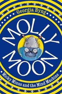 Molly Moon, Micky Minus and the Mind Machine
