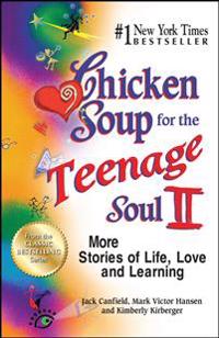 Chicken Soup for the Teenage Soul II