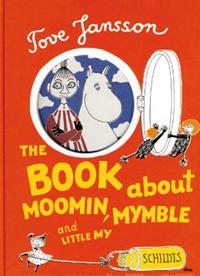 The Book about Moomin, Mymble and little My