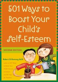501 Ways to Boost Your Child's Self-Esteem