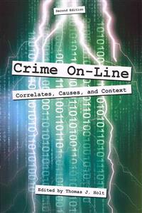 Crime On-Line: Correlates, Causes, and Context