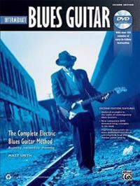 Intermediate Blues Guitar: The Complete Electric Blues Guitar Method [With DVD]
