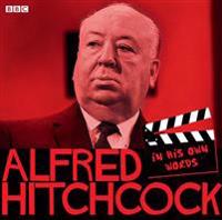 Alfred Hitchcock in His Own Words