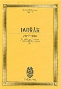 Dvorak: Concerto, A Minor/A-Moll/La Mineur, Op. 53: For Violin and Orchestra