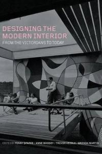 Designing the Modern Interior: From the Victorians to Today