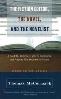 The Fiction Editor, The Novel, And The Novelist