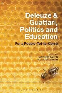 Deleuze & Guattari, Politics and Education