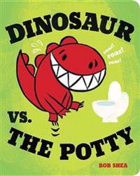 Dinosaur vs. the Potty