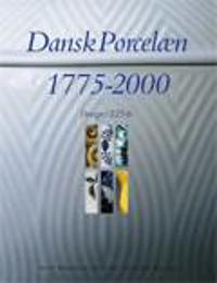 Dansk porcelæn 1775-2000