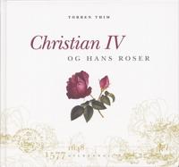 Christian IV og hans roser