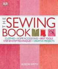 The Sewing Book: An Encyclopedic Resource of Step-By-Step Techniques