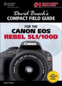 David Busch's Compact Field Guide for the  Canon EOS Rebel SL1/100D