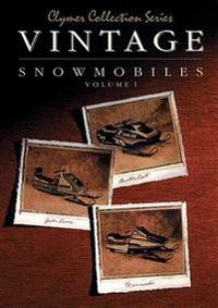 Clymer Collection Series: Vintage Snowmobiles Volume 1