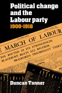 Political Change and the Labour Party 1900-1918
