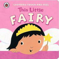 This Little Fairy: Ladybird Touch and Feel