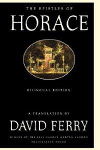 The Epistles of Horace: Bilingual Edition