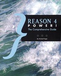 Reason 4 Power!: The Comprehensive Guide