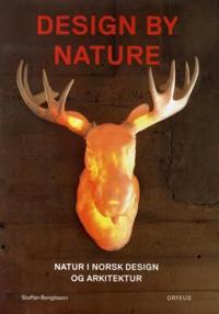 Design by nature; natur i norsk design og arkitektur