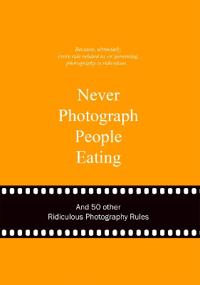 Never Photograph People Eating