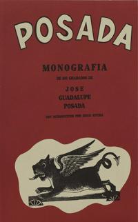 Posada: Monografia de 406 Grabados de Jose Guadalupe Posada