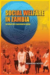 Social Welfare in Zambia: The Search for a Transformative Agenda
