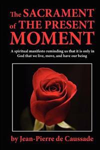 The Sacrament of the Present Moment