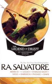 The Legend of Drizzt, Book III: The Legacy/Starless Night/Siege of Darkness/Passage to Dawn