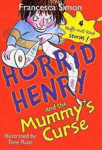 Horrid Henry and the Mummy's Curse
