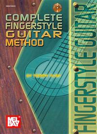 Mel Bay's Complete Fingerstyle Guitar Method [With CD]