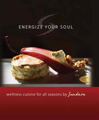 Energize Your Soul: Wellness Cuisine for All Seasons by Sundara