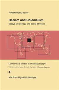 Racism and Colonialism: Essays on Ideology and Social Structure
