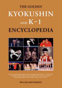 The Golden Kyokushin and K-1 Encyclopedia